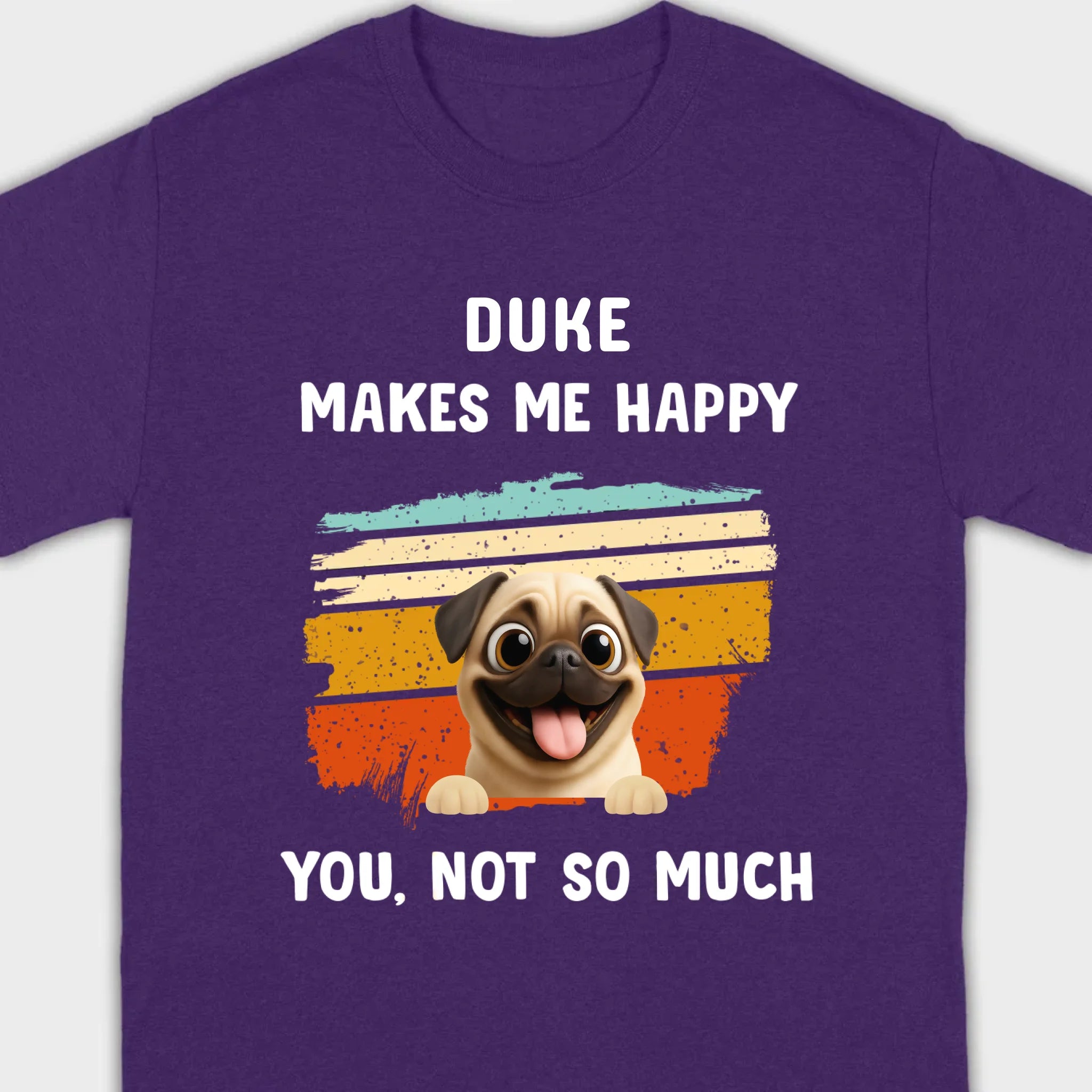 Meaningful Custom Pug Basic Tee Gift – Pet Makes Me Happy, You, Not So Much | 89Prints
