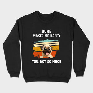 Meaningful Custom Pug Basic Tee Gift – Pet Makes Me Happy, You, Not So Much | 89Prints