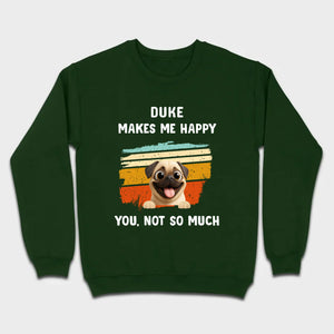Meaningful Custom Pug Basic Tee Gift – Pet Makes Me Happy, You, Not So Much | 89Prints