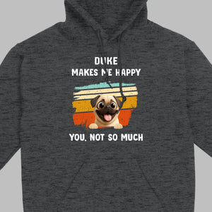 Meaningful Custom Pug Basic Tee Gift – Pet Makes Me Happy, You, Not So Much | 89Prints