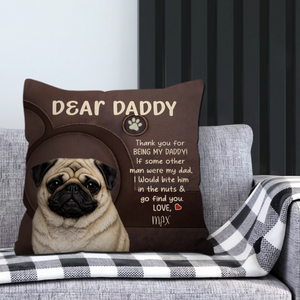 Bespoke Pug Pillow Gift For Dog Parents – Thank You For Being My Daddy | 89Prints