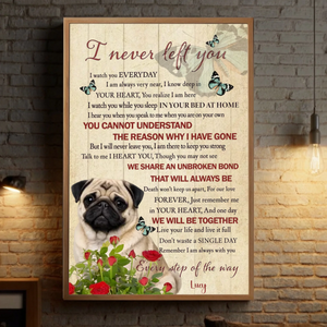 Thoughtful Custom Pug Poster Present - I Never Left You | 89Prints