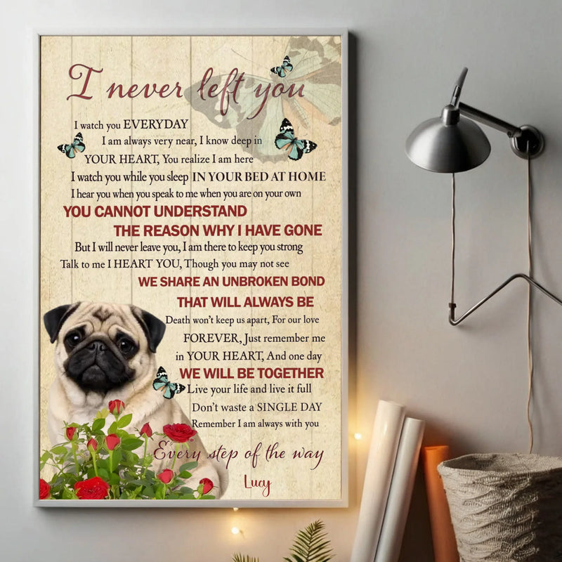 Thoughtful Custom Pug Poster Present - I Never Left You | 89Prints