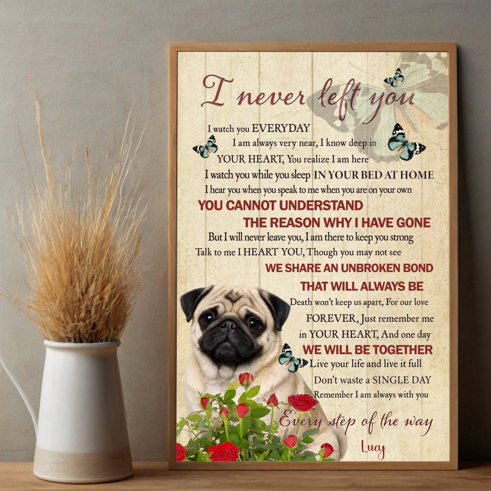Thoughtful Custom Pug Poster Present - I Never Left You | 89Prints