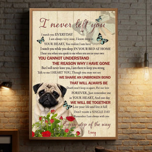 Thoughtful Custom Pug Poster Present - I Never Left You | 89Prints