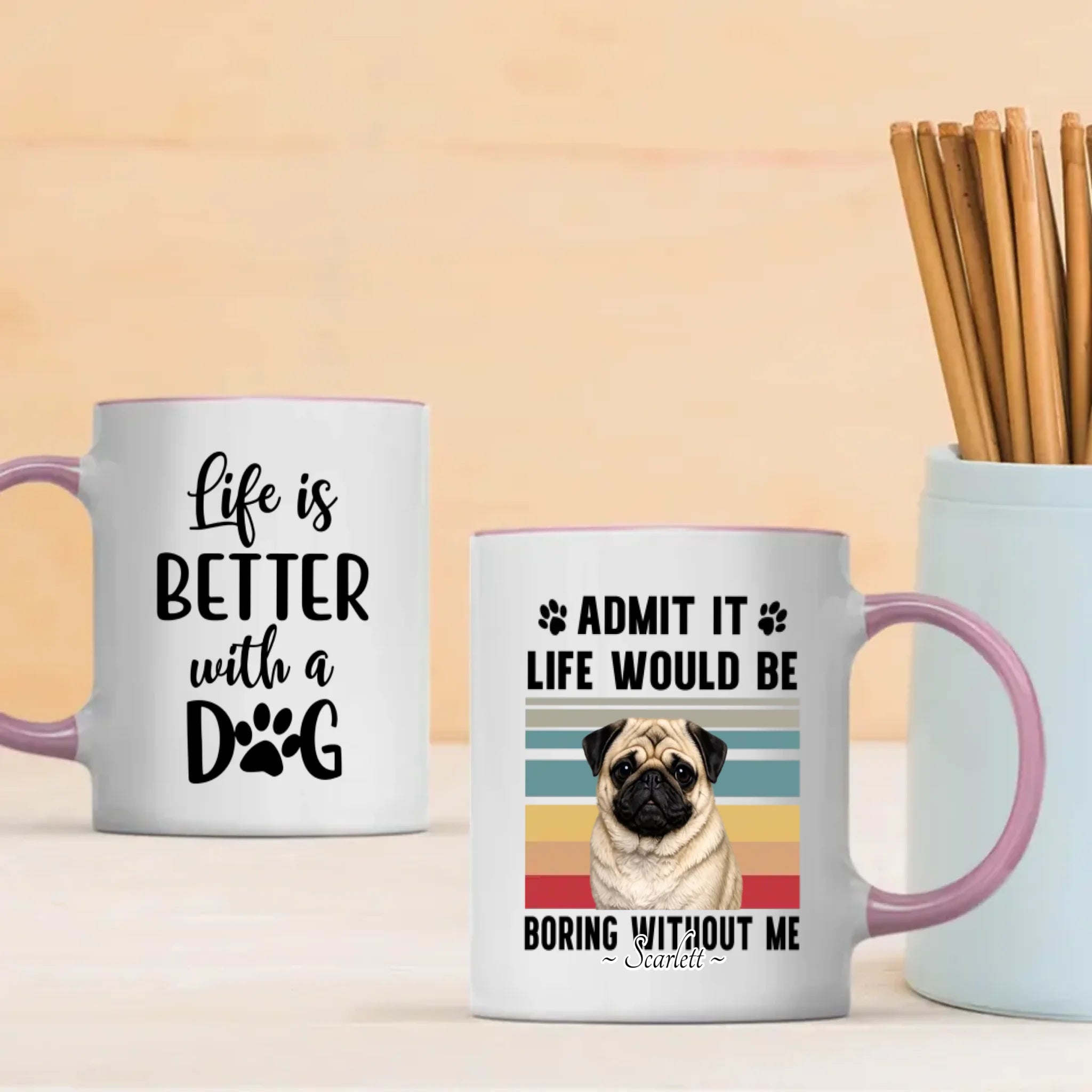 Personalized Pug Lover Mug – Admit It Life Would Be Boring Without Me Custom Dog Gift | 89Prints