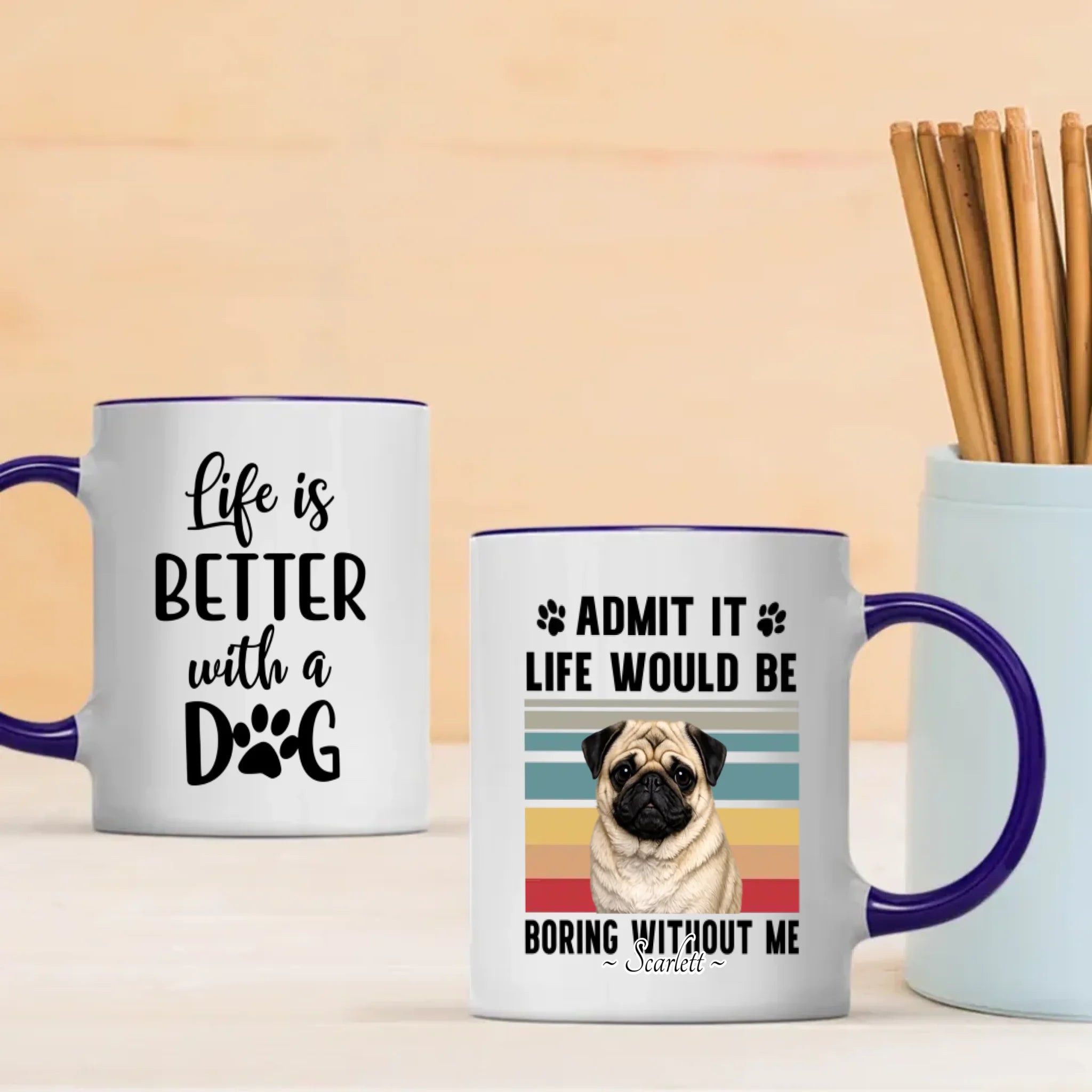 Personalized Pug Lover Mug – Admit It Life Would Be Boring Without Me Custom Dog Gift | 89Prints