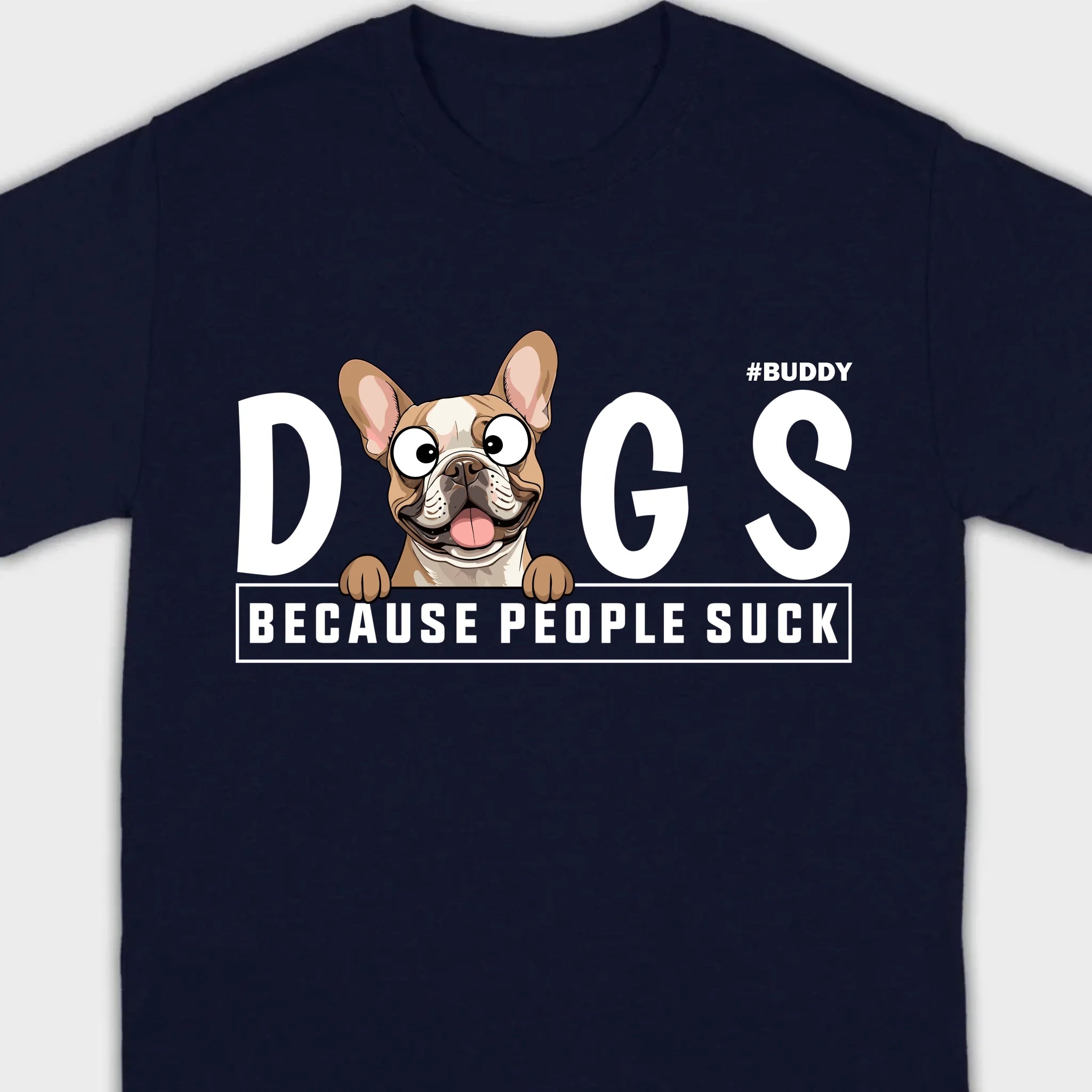Custom Your Dog On A Shirt Because People Suck Basic Tee - 89Prints