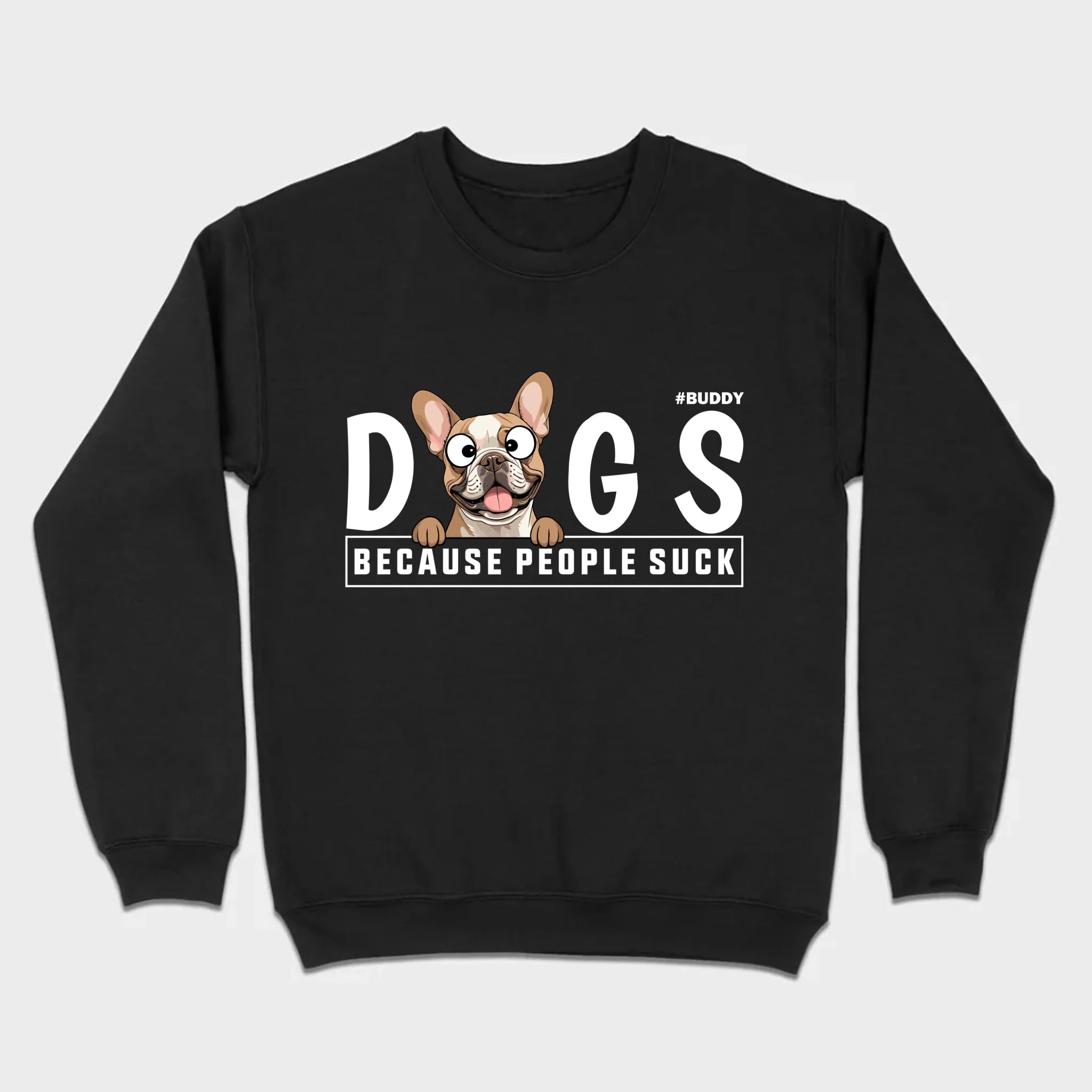 Custom Your Dog On A Shirt Because People Suck Basic Tee - 89Prints
