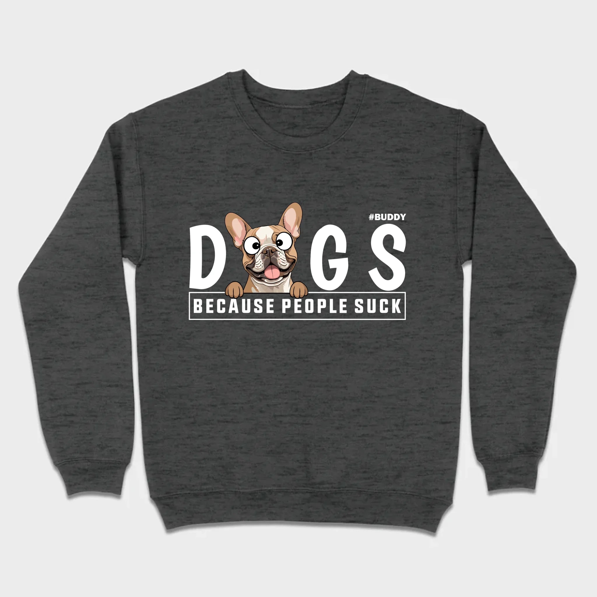Custom Your Dog On A Shirt Because People Suck Basic Tee - 89Prints