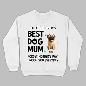 Customized Pug Lover Sweatshirt - Custom To The World's Best Dog Mum T-Shirts | 89Prints