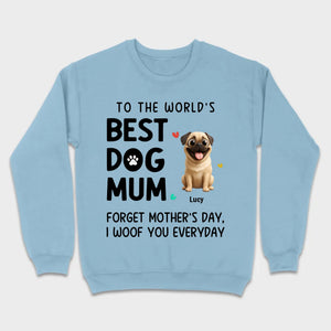 Customized Pug Lover Sweatshirt - Custom To The World's Best Dog Mum T-Shirts | 89Prints