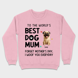 Customized Pug Lover Sweatshirt - Custom To The World's Best Dog Mum T-Shirts | 89Prints