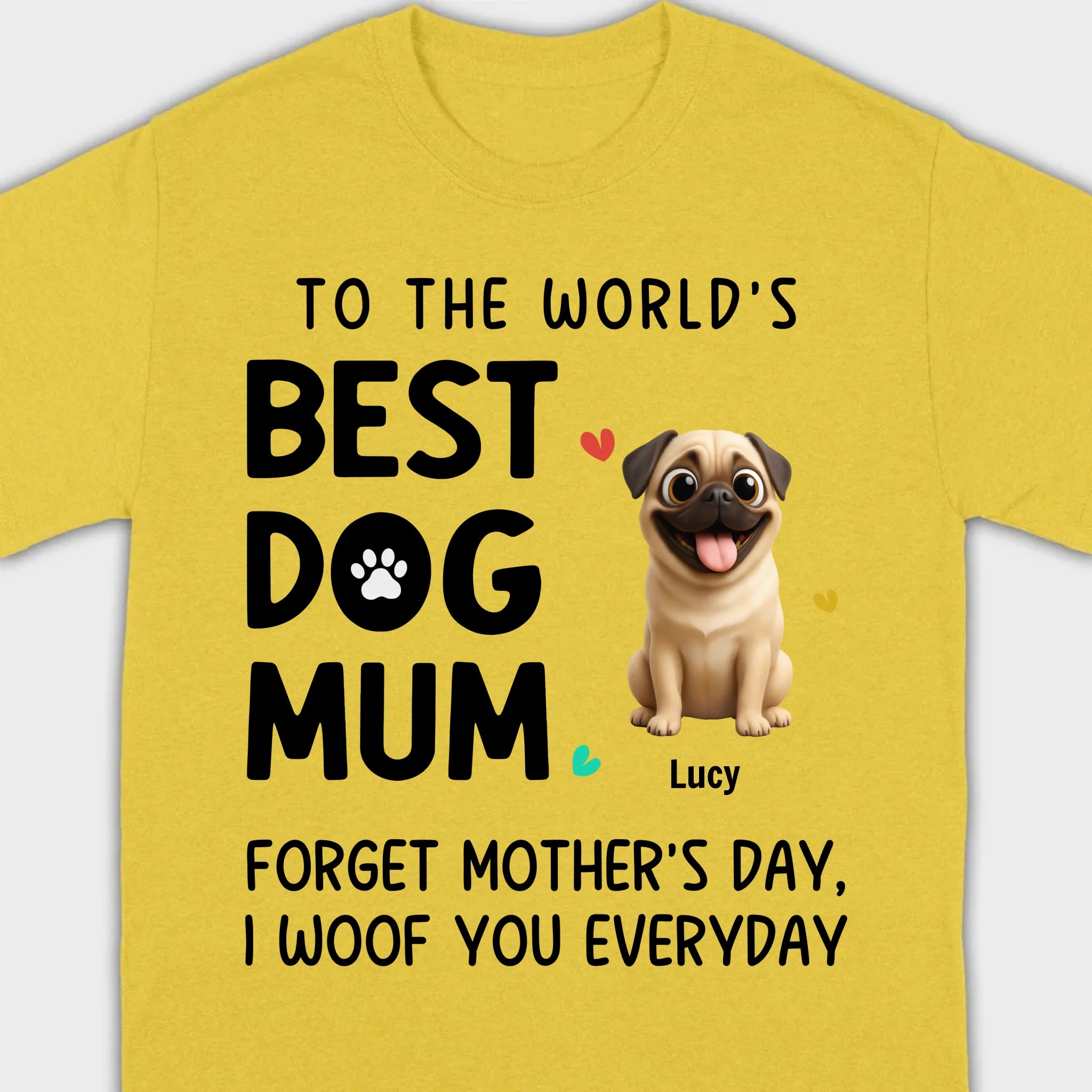 Customized Pug Lover Sweatshirt - Custom To The World's Best Dog Mum T-Shirts | 89Prints