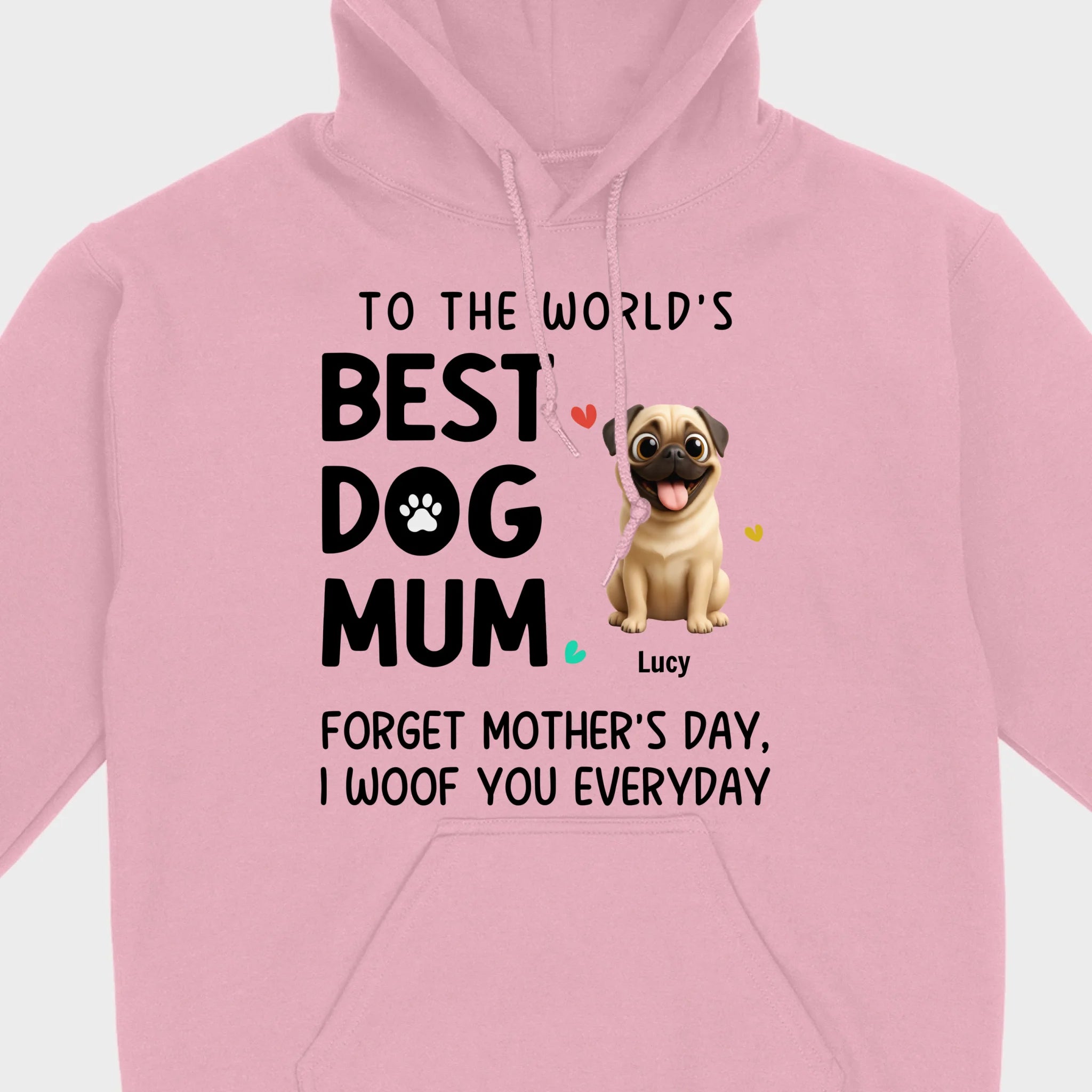 Customized Pug Lover Sweatshirt - Custom To The World's Best Dog Mum T-Shirts | 89Prints