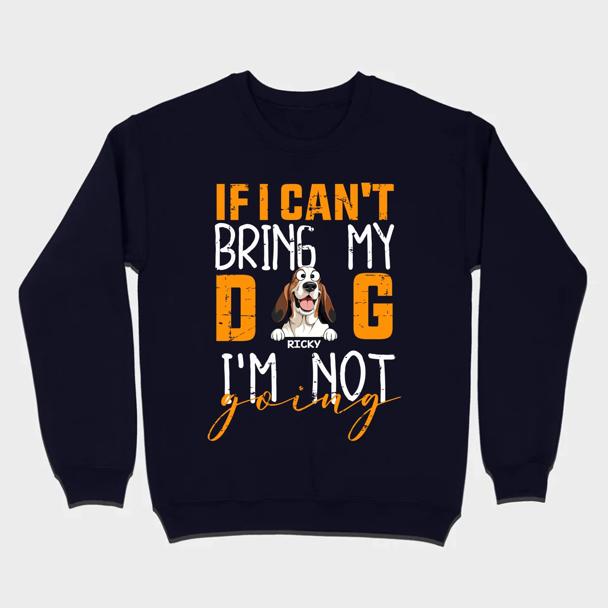 Custom Dog Shirts - If I Can't Bring My Dog I'm Not Going Shirt - 89Prints Dog Lovers Tee