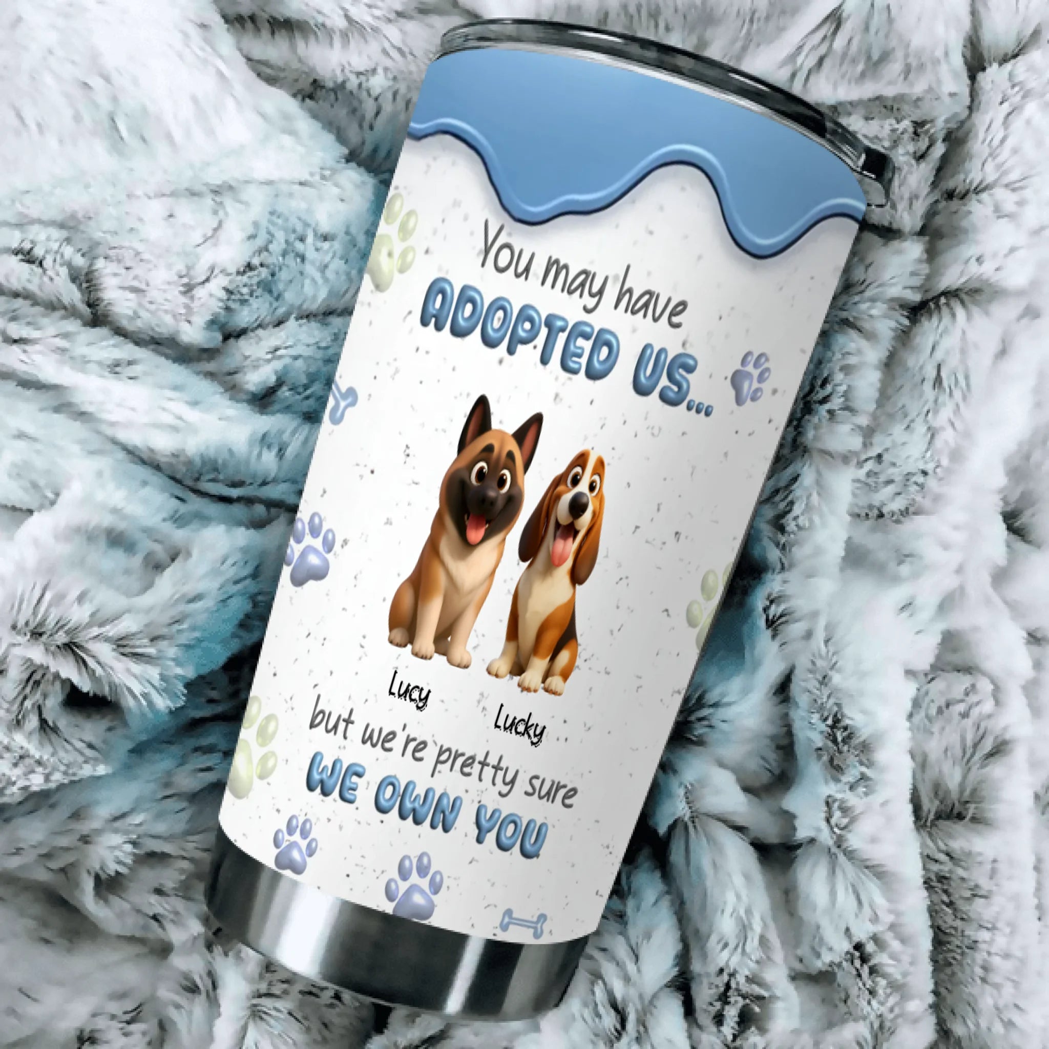 Customizable Dog Tumbler – Funny “We Own You” Dog Quote With Tailored Dog Names - 89Prints