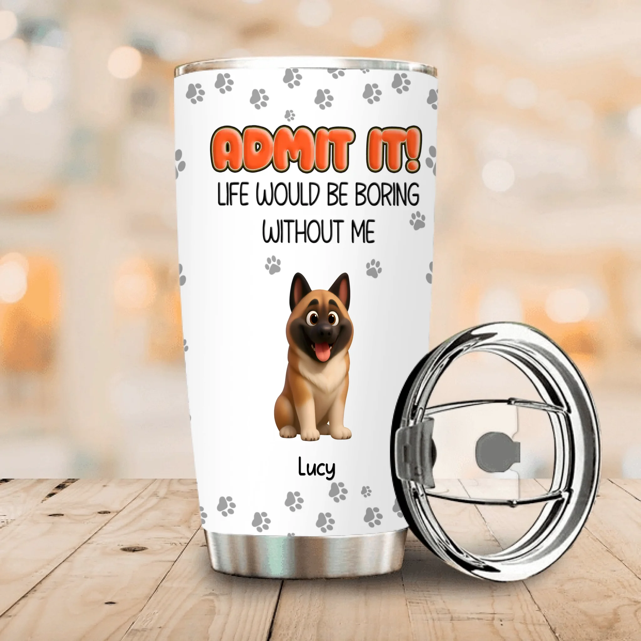 Personalised Dog Lover Tumbler – Admit It Life Would Be Boring Without Dogs Custom Names - 89Prints