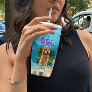 Custom Dog Face Tumbler - Life Is Better With A Dog, Gift Ideas For Dog Owners - 89Prints