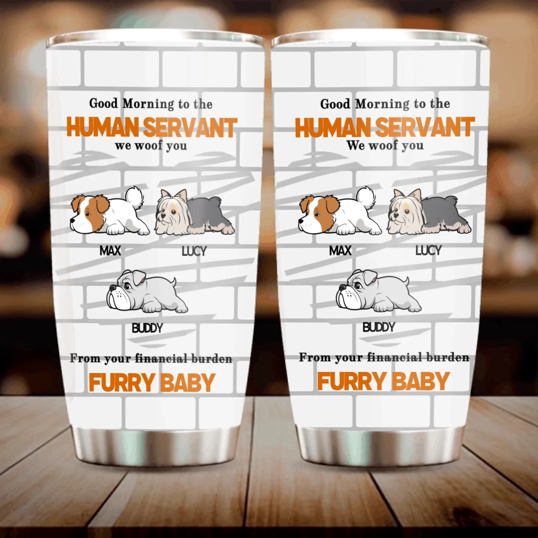 Customized Dog Lover Tumbler - Funny Furry Baby Quote With Uniue Name - 89Prints