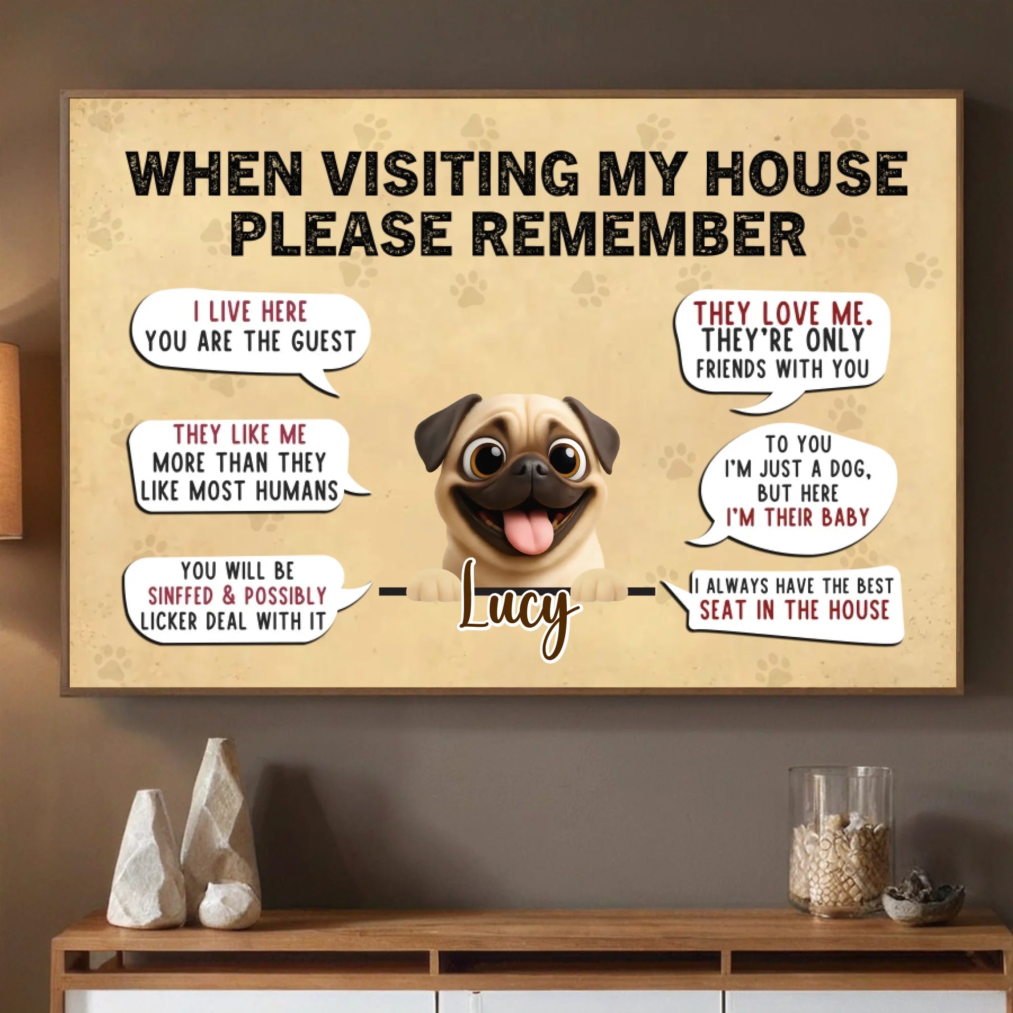 Personalized Pug Poster - A Meaningful Gift, When Visiting My House, Please Remember | 89Prints