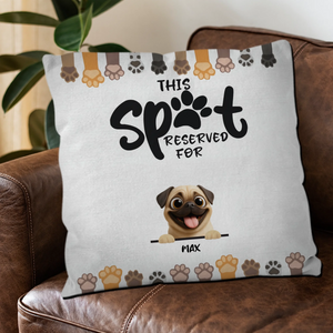 Customized Pug Lover Pillow - A Meaningful Gift, This Spot Reserved For My Dog | 89Prints