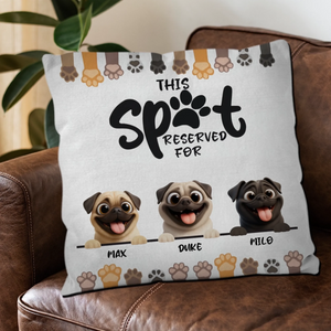 Customized Pug Lover Pillow - A Meaningful Gift, This Spot Reserved For My Dog | 89Prints
