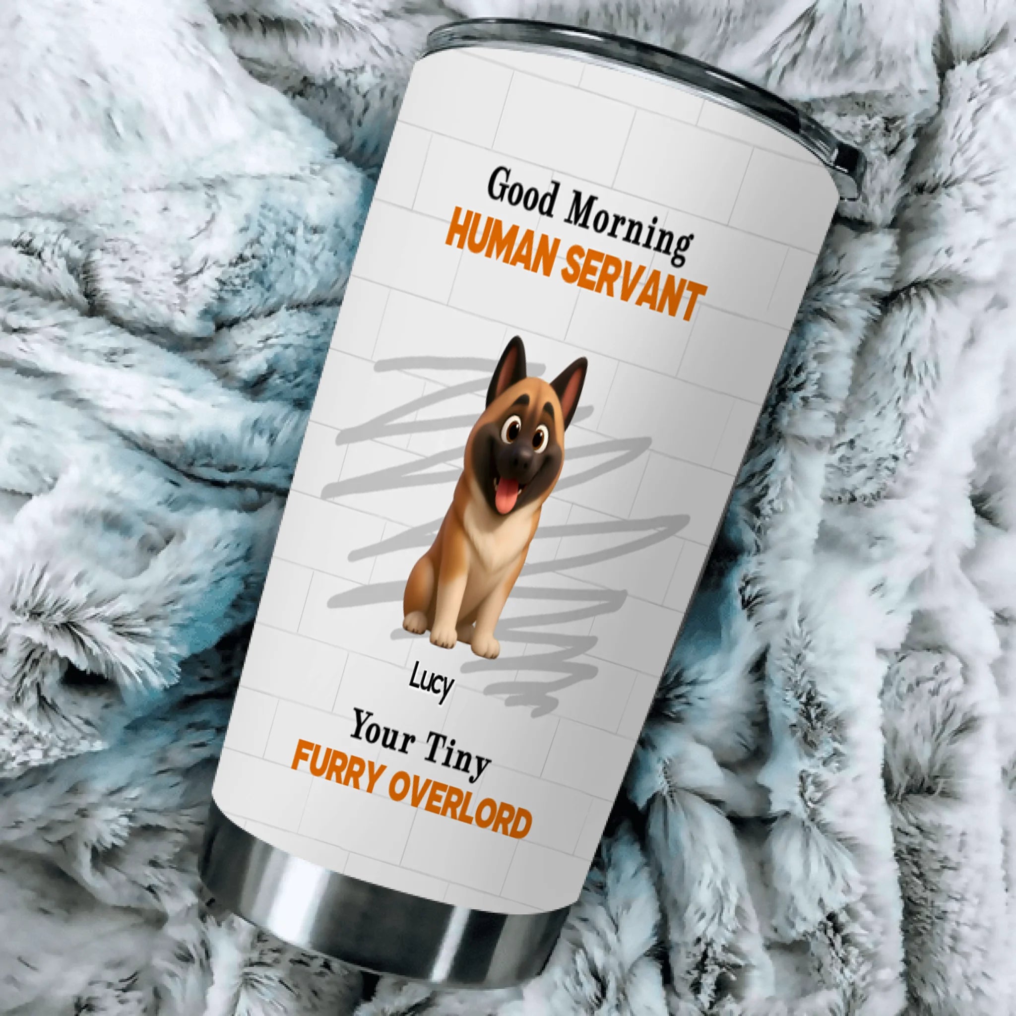 Custom Dog Coffee Tumbler - Good Morning Human Servant, Presents For Dog Owners - 89Prints