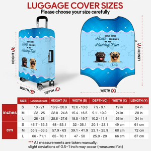 Personalized Pug Luggage Cover - Don’t Come Home Too Early, We Are Having Fun Design | 89Prints