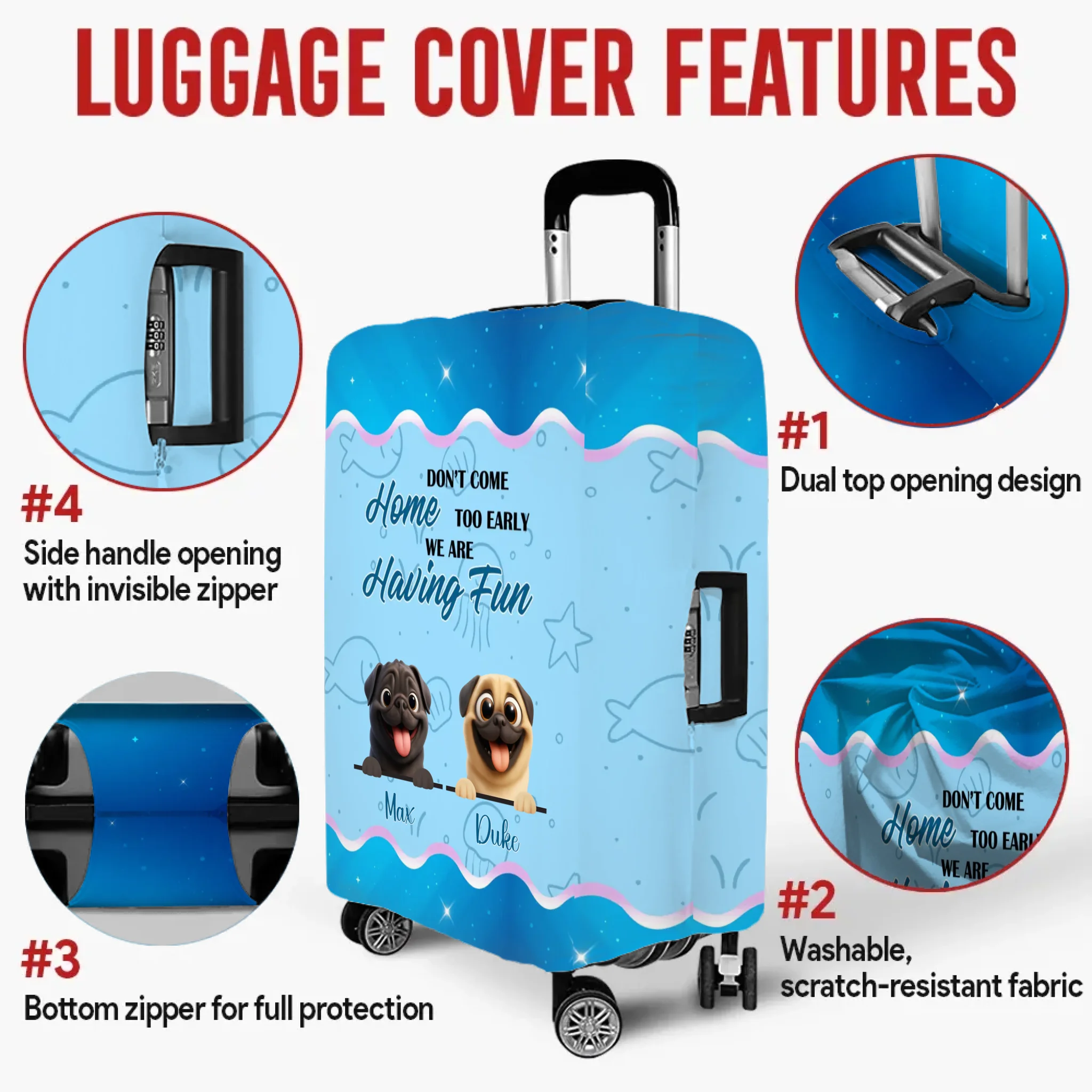 Personalized Pug Luggage Cover - Don’t Come Home Too Early, We Are Having Fun Design | 89Prints