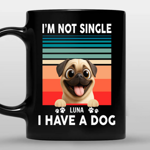 Personalized Pug Mug - I’m Not Single, I Have A Dog Gift | 89Prints