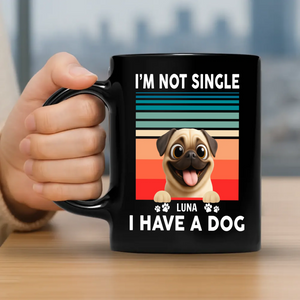 Personalized Pug Mug - I’m Not Single, I Have A Dog Gift | 89Prints
