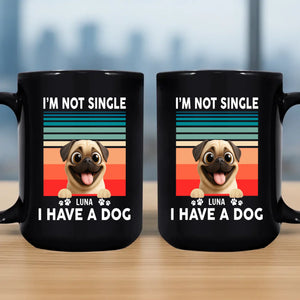 Personalized Pug Mug - I’m Not Single, I Have A Dog Gift | 89Prints