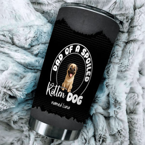 Personalized Pug Lover Tumbler – Dad Of A Spoiled Rotten Dog Named Custom Gift | 89Prints