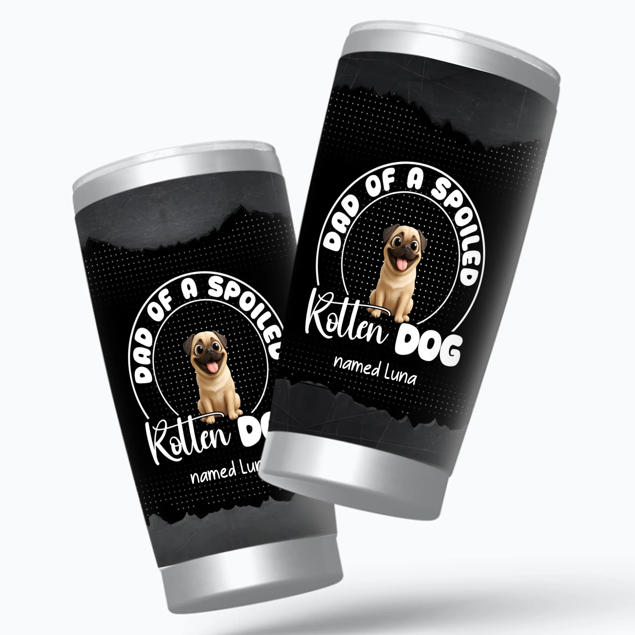 Personalized Pug Lover Tumbler – Dad Of A Spoiled Rotten Dog Named Custom Gift | 89Prints