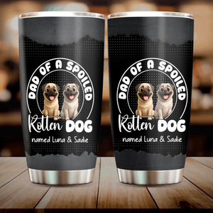 Personalized Pug Lover Tumbler – Dad Of A Spoiled Rotten Dog Named Custom Gift | 89Prints