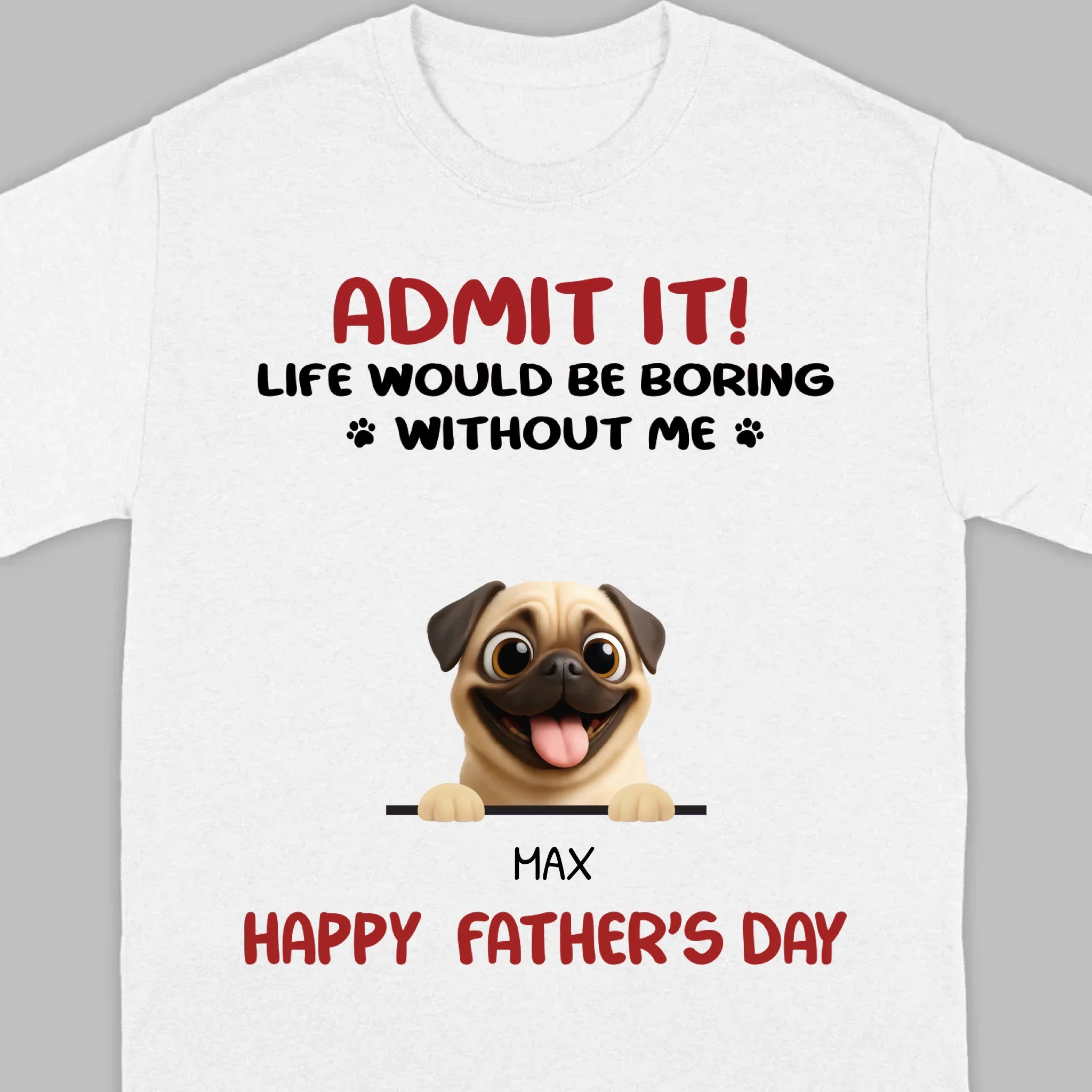 Personalized Pug Basic Tee - Celebrate Father’s Day With Custom Pet T-Shirts | 89Prints