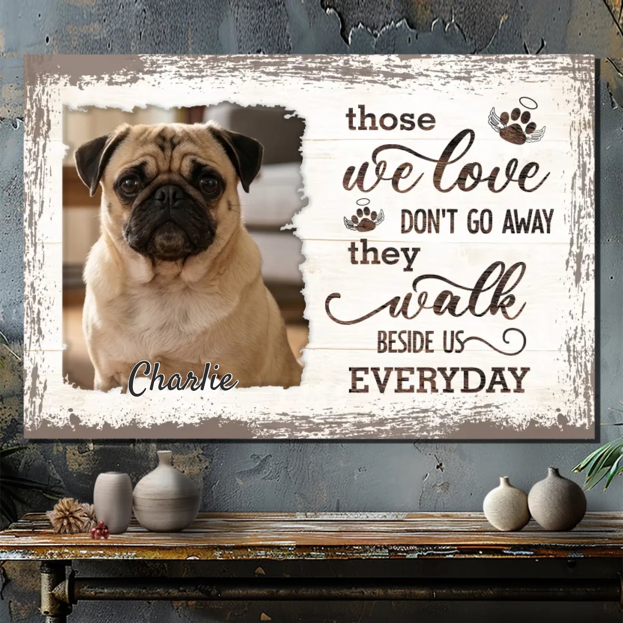 Personalized Pug Memorial Canvas Wall Art - Those We Love Don't Go Away Custom Dog Gift | 89Prints