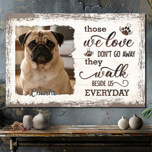 Personalized Pug Memorial Canvas Wall Art - Those We Love Don't Go Away Custom Dog Gift | 89Prints