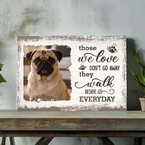 Personalized Pug Memorial Canvas Wall Art - Those We Love Don't Go Away Custom Dog Gift | 89Prints