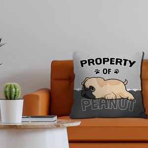 Custom Pug Lover Pillow - Personalized Property Of Dog Gift | 89Prints