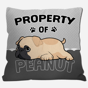 Custom Pug Lover Pillow - Personalized Property Of Dog Gift | 89Prints