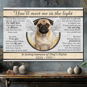 Personalized Pug Memorial Canvas Wall Art - You 'll Meet Me In The Light | 89Prints