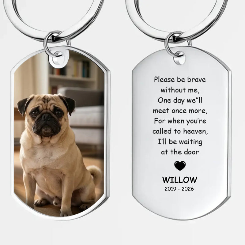 Personalized Pug Memorial Keychain – Custom Be Brave Without Me Gift | 89Prints