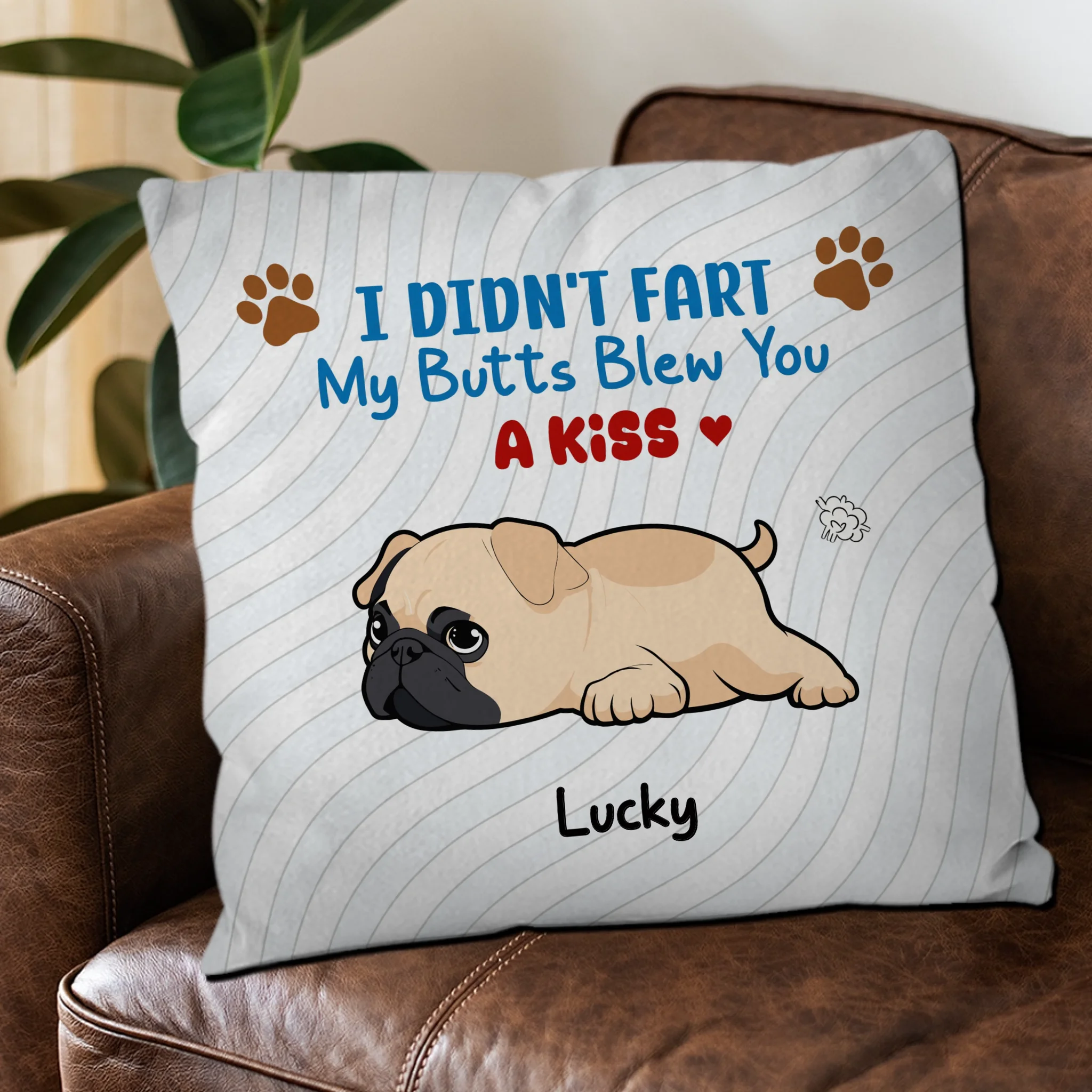 Personalized Pug Lover Pillow - We Didn’t Fart, Our Butts Blew You A Kiss Gift | 89Prints
