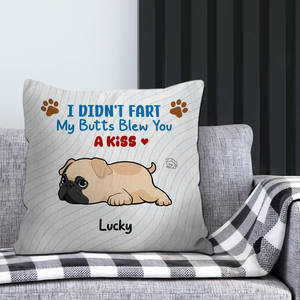 Personalized Pug Lover Pillow - We Didn’t Fart, Our Butts Blew You A Kiss Gift | 89Prints