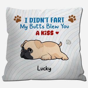 Personalized Pug Lover Pillow - We Didn’t Fart, Our Butts Blew You A Kiss Gift | 89Prints
