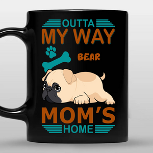 Personalized Pug Lover Mug - Outta My Way, Mom's Home Gift | 89Prints