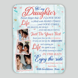 To My Daughter – Personalized Blanket Full of Life Lessons and Love - 89Prints