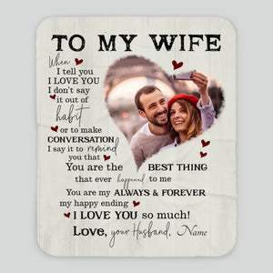 Personalized Wife Blanket – The Final Piece That Completes My Heart - 89Prints
